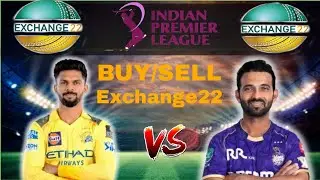 CSK vs KKR Exchange22 BUY/SELL| Exchang22 Prediction | today match Exchang22 pick| tata ipl