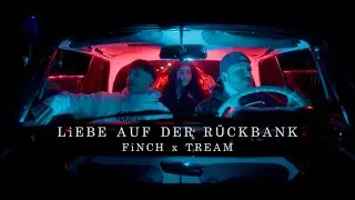 FiNCH x TREAM - LiEBE AUF DER R&Uuml;CKBANK (prod. Dasmo & Mania Music)