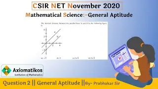 Question 2 | CSIR NET Nov 2020 | General Aptitude | Mathematical Science | By Prabhakar Sir