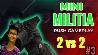 MINI MILITIA  2 VS 2 RUSH GAMEPLAY  #3