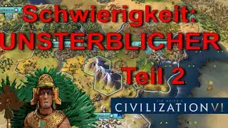 Civilization 6 Deutsch Schwierigkeit: UNSTERBLICHER ☆ Civ 6 Gameplay #02