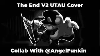 the End UTAU Cover (Collab with @AngelFunkin ) | 𝓕𝓻𝓲𝓭𝓪𝔂 𝓝𝓲𝓖𝓱𝓽 𝓕𝓾𝓷𝓴𝓲𝓷 𝓜𝓪𝓻𝓲𝓸 𝓜𝓪𝓭𝓷𝓮𝓼𝓼 