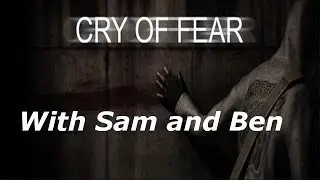 Cry of Fear - Sam and Ben go Zombie slayin'