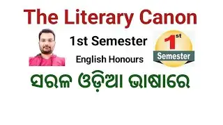 What is literary Canon/What is literary Canon in Odia/1st Semester English Honours in Odia