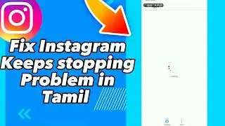 How to Fix Instagram Keeps stopping Problem in Tamil