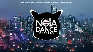 Noite Bela -  dj japa NK( dj Thiago silva & dj Felipe Alvez )[Noiadance]Remix