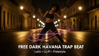 [FREE] Dark Havana Trap Beat | Lo-Fi Freestyle Instrumental