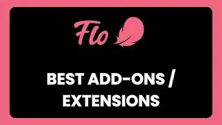 Best extensions or add ons for Flo