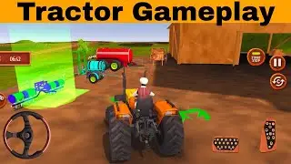 Tractor Gameplay | Best Tractor game | High Graphics Tractor Game | Indian Tractor Driving Games