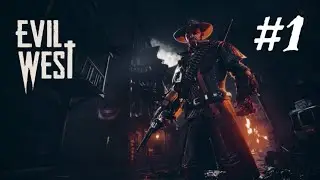 Evil West Playthrough Part 1