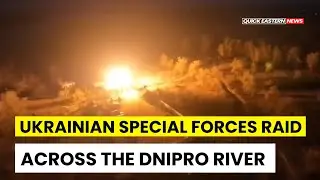 Ukraine war - SOF Dnipro River Raid - Today's news