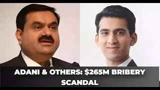 Adani and 7 Others: The $265 Million Bribery Scandal Explained | The Knowledge Emporium