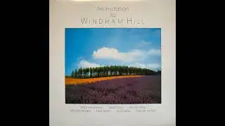 Windham Hill - An Invitation to Windham Hill (1985) Part 2 (Full Album) (Vinyl Rip)