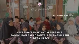 Keceriaan Anak Yatim Bersama Paguyuban Baladsantri Pemangku Asih di Desa Nasol