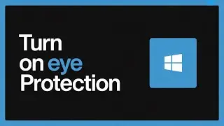 How to Turn ON Eye Protection in Windows 10 | Reduce Eye Strain (2025 Guide)