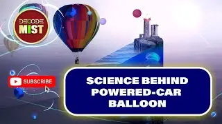 THE SCIENCE BEHIND CAR POWERED BY BALLOON