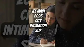 JEE Main 2025 City Intimation Slip