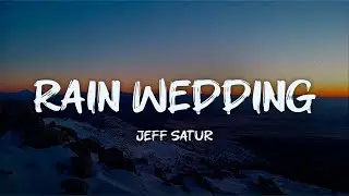 jeff satur - rain wedding (from: paradise of thorns) (lyrics)
