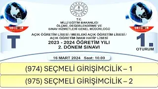 2024 / 2. DÖNEM / AÇIK ÖĞRETİM LİSESİ / (974) SEÇMELİ GİRİŞİMCİLİK–1 / (975) SEÇMELİ GİRİŞİMCİLİK–2