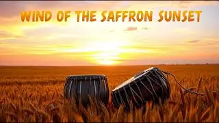 Wind of the Safron Sunset | Indian Instrumental Music 2025
