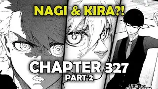 NAGI & KIRA TEAM UP!? | BLUE LOCK Chapter 327 Part 2 Review