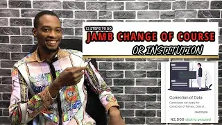 12 Steps To Do Jamb Change Of Course Or Institution