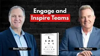 Simon Vetter on Leading with Vision | How to Create Transformational Leadership & Inspire Teams