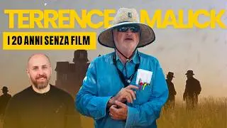 Cosa ha fatto TERRENCE MALICK nei vent'anni in cui non ha fatto niente