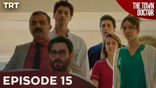 The Town Doctor - Episode 15