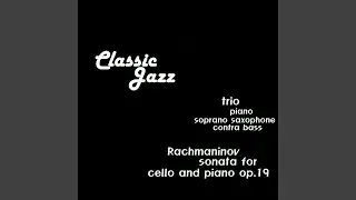 Rachmaninov (Sonata For Cello And Piano Op.19 : Lento Allegro Moderato.)