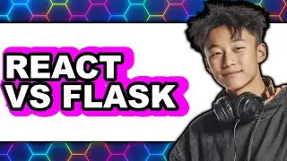 React vs Flask - Comparison