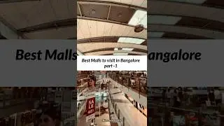Mall to visit in Bangalore part -1 Orion , mantri square , nexus , forum , GT world mall etc #malls