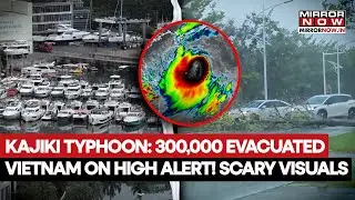 Typhoon Kajiki: Vietnam, China On High Alert; Dramatic Visuals; 3,00,000 Evacuated As Storm Nears
