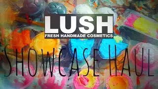 Lush Creative Showcase Haul 2017 (Part 1) | TheBeautyJournals