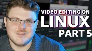 Video Editing with Linux: The Most Important Part of a Video