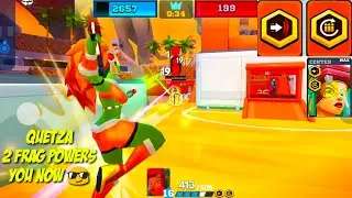 Play Maxed QUETZA + 2 frag powers ??? Frag pro shooter maxed QUETZA 2 frag powers