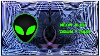 Alienglow &ndash; Neon Alibi | Drum & Bass (Official Audio)