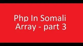 Php in somali array   part 3