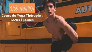 10 min I Yoga th&eacute;rapie I &Eacute;tirements des &Eacute;paules I Kamil Scally