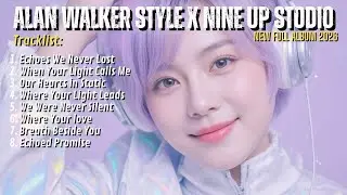 ALAN WALKER STYLE X NINE UP STUDIO || Breath Beside You|| NEW FULL ALBUM 2026