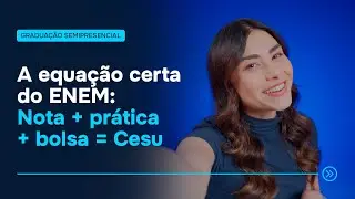 Deu bom no ENEM? Continue usando a l&oacute;gica e escolha a UniCesumar