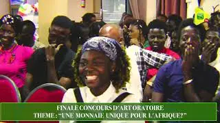 Finale Concours Art Oratoire  Une monnaie unique pour lAfrique