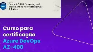 Master Azure DevOps AZ-400: Guia Completo para a Certifica&ccedil;&atilde;o | Transforme-se em um Expert - Aula 1