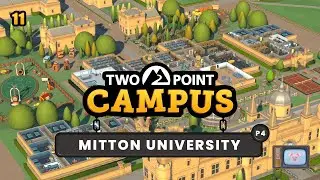Two Point Campus: [11 - Mitton University - P4]