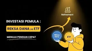 PILIH MANA? Investasi Reksa Dana vs ETF : TRIK Pensiun Lebih Cepat!