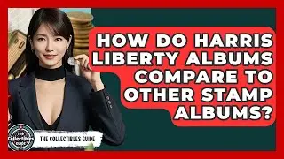 How Do Harris Liberty Albums Compare To Other Stamp Albums? - The Collectibles Guide