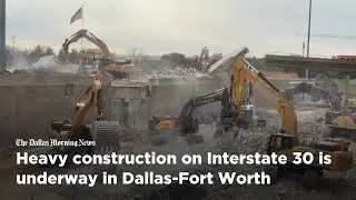 Heavy construction on Interstate 30 is underway in Dallas-Fort Worth
