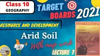 L7 | Chapter 1 Resource and Development |Arid Soil with Map Work |Class 10 Geography Social Science