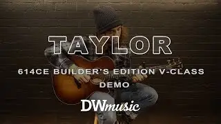 Taylor 614ce Builder's Edition V-Class Demo (Playing Only) | DW Music