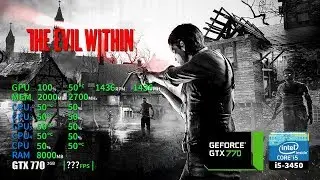 The Evil Within | GTX 770 2GB + i5-3450 + 8GB RAM